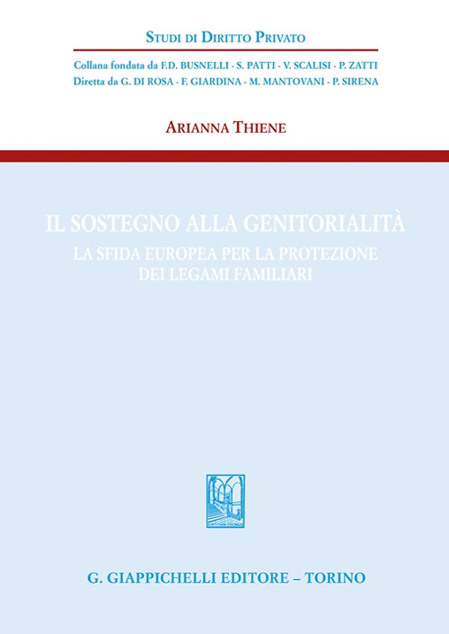 Il sostegno alla genitorialit&agrave;. La sfida europea per la protezione dei legami familiari