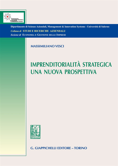Imprenditorialit&agrave; strategica. Una nuova prospettiva