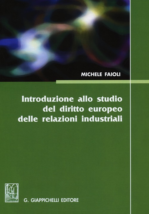 Introduzione allo studio del diritto europeo delle relazioni industriali