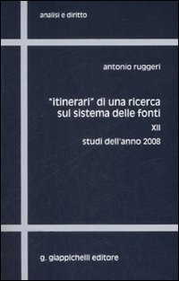«Itinerari» di una ricerca sul sistema delle fonti