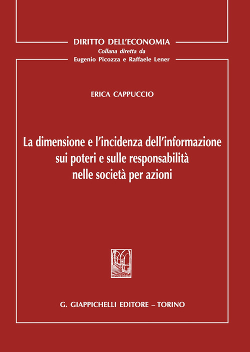 La dimensione e l'incidenza dell'informazione sui poteri e sulle responsabilit&agrave; nelle societ&agrave; per azioni
