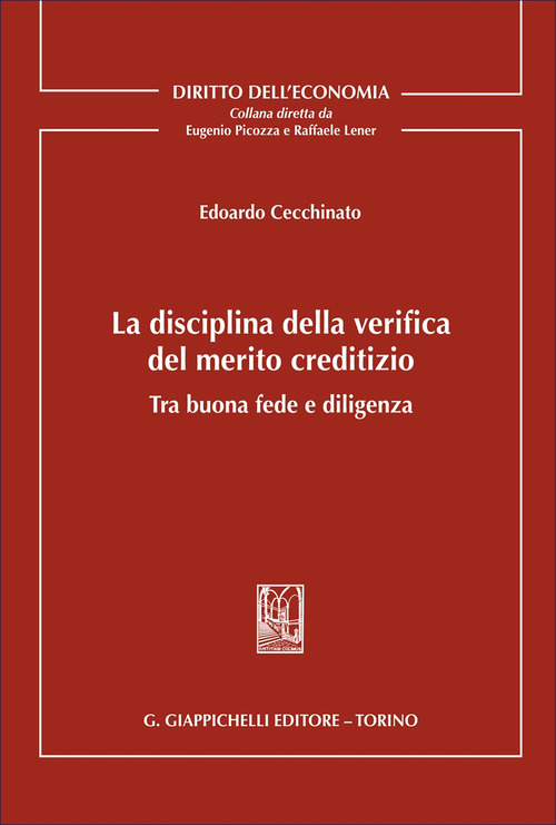 La disciplina della verifica del merito creditizio tra buona fede e diligenza