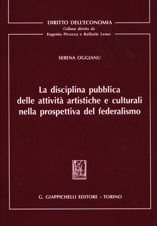 La disciplina pubblica delle attività artistiche e culturali nella prospettiva del federalismo