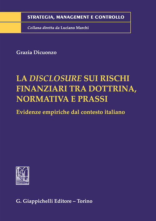 La disclosure sui rischi finanziari tra dottrina, normativa e prassi. Evidenze empiriche dal contesto italiano