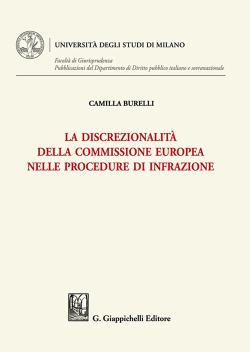 La discrezionalit&agrave; della Commissione europea nelle procedure di infrazione