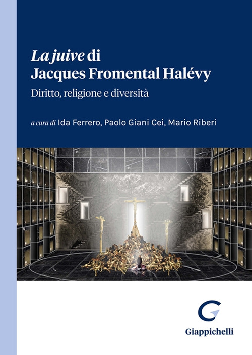 La &laquo;juive&raquo; di Jacques Fromental Hal&eacute;vy. Diritto, religione e diversit&agrave;