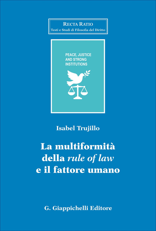 La multiformalit&agrave; della &laquo;rule of law&raquo; e il fattore umano