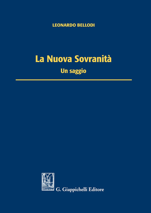 La nuova sovranit&agrave;. Un saggio