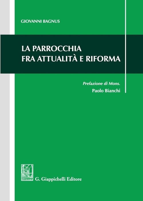 La parrocchia fra attualit&agrave; e riforma