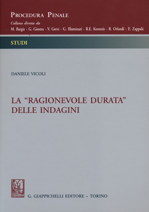 La &laquo;ragionevole durata&raquo; delle indagini