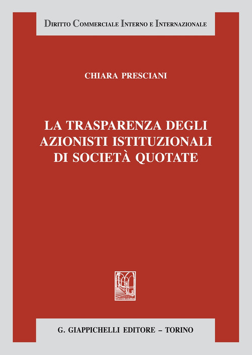 La trasparenza degli azionisti istituzionali di societ&agrave; quotate