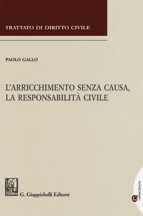 L'arricchimento senza causa, la responsabilit&agrave; civile