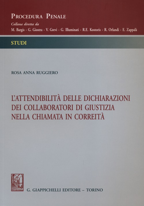 L'attendibilit&agrave; delle dichiarazioni dei collaboratori di giustizia nella chiamata in correit&agrave;