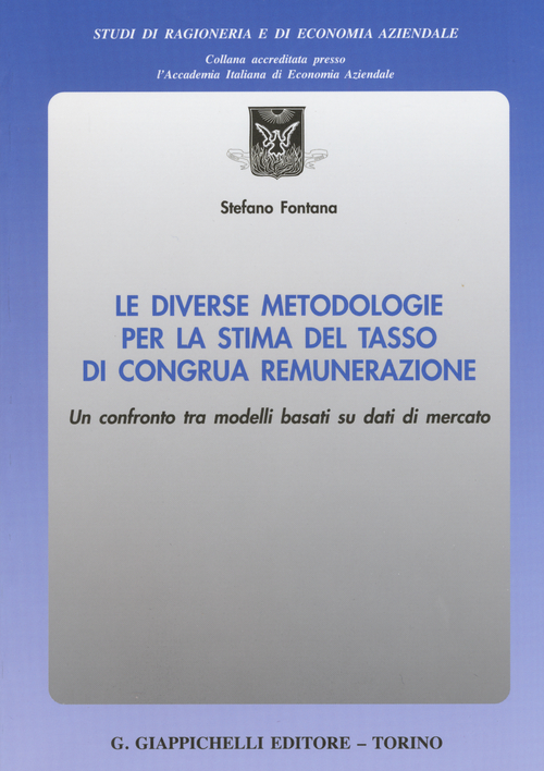 Le diverse metodologie per la stima del tasso di congrua remunerazione. Un confronto tra i modelli basati su dati di mercato