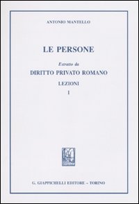 Le persone. Estratto da diritto privato romano. Lezioni