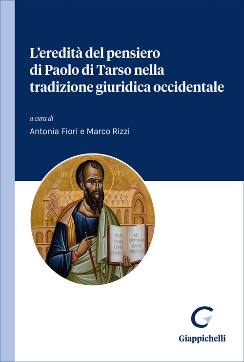 L'eredit&agrave; del pensiero di Paolo di Tarso nella tradizione giuridica occidentale