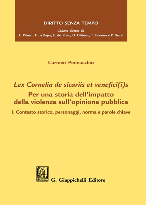 Lex Cornelia de sicariis et venefici(i)s. Per una storia dell'impatto della violenza sull'opinione pubblica