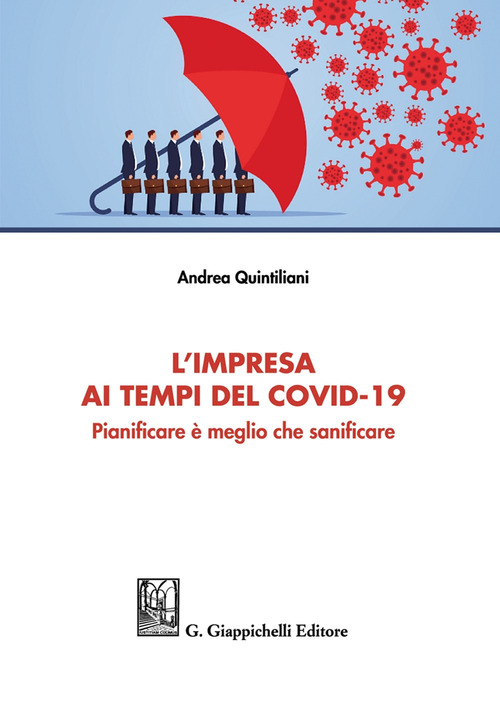 L'impresa ai tempi del Covid-19. Pianificare &egrave; meglio che sanificare