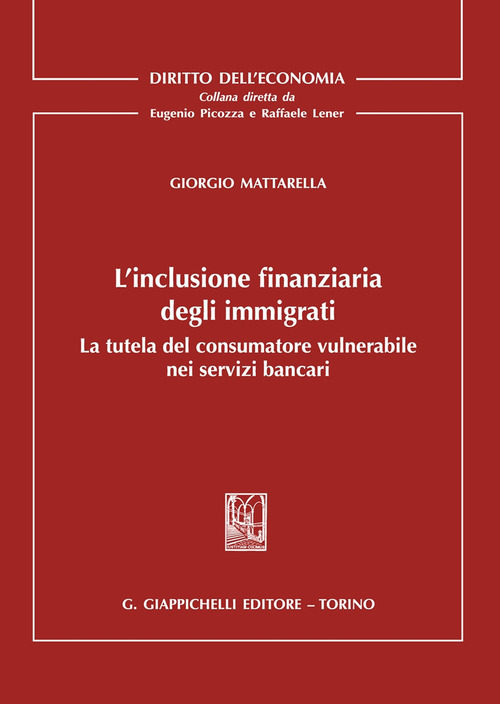 L'inclusione finanziaria degli immigrati. La tutela del consumatore vulnerabile nei servizi bancari