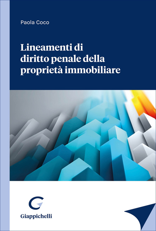 Lineamenti di diritto penale della propriet&agrave; immobiliare