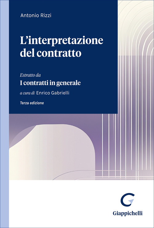 L'interpretazione del contratto. Estratto da &laquo;I contratti in generale&raquo;