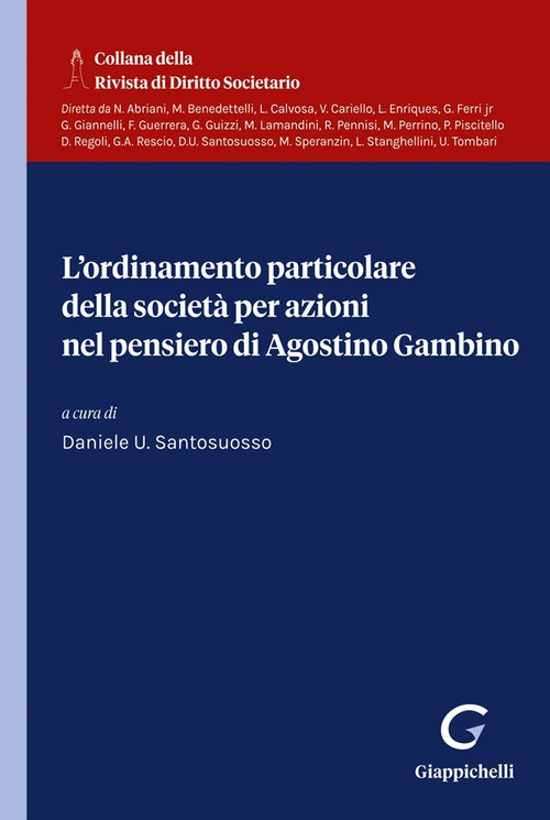 L'ordinamento particolare della societ&agrave; per azioni nel pensiero di Agostino Gambino