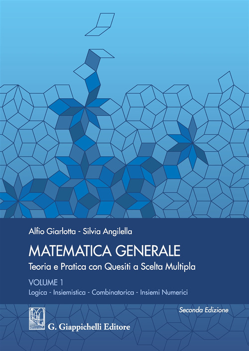 Matematica generale. Teoria e pratica con quesiti a scelta multipla