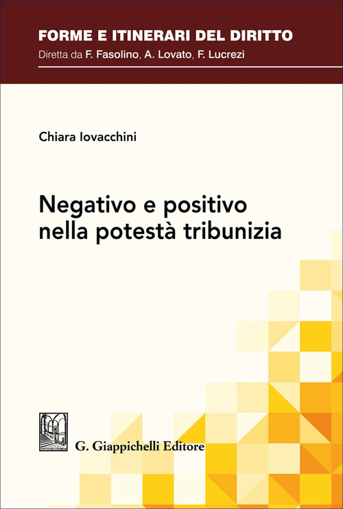 Negativo e positivo nella potest&agrave; tribunizia