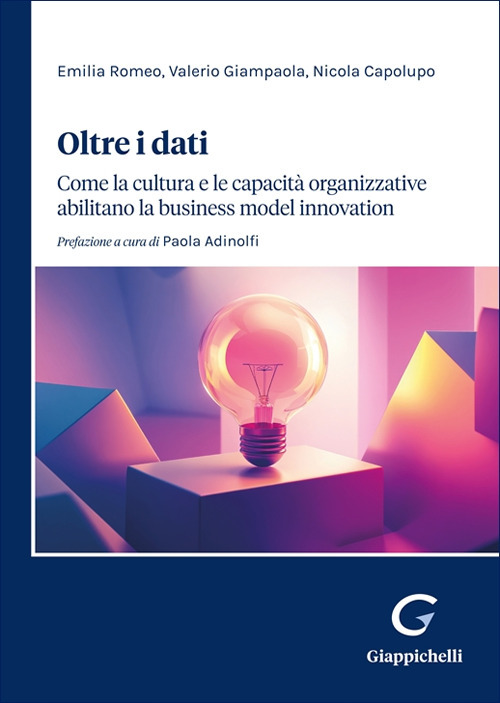 Oltre i dati. Come la cultura e le capacità organizzative abilitano la business model innovation