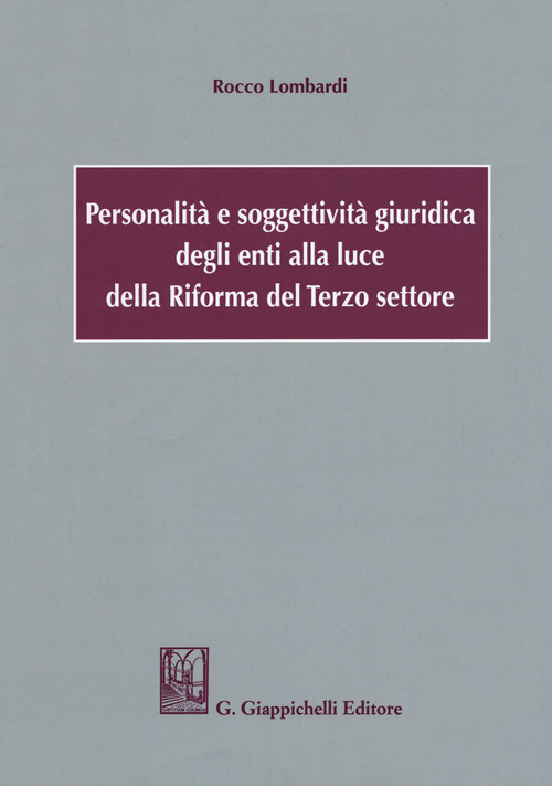 Personalit&agrave; e soggettivit&agrave; giuridica degli enti alla luce della Riforma del Terzo settore