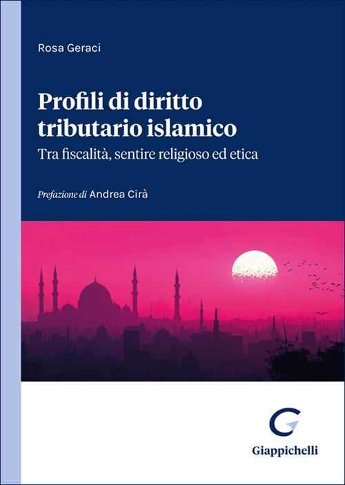 Profili di diritto tributario islamico: tra fiscalità, sentire religioso ed etica
