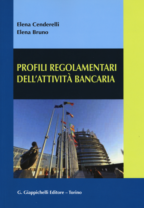 Profili regolamentari dell'attivit&agrave; bancaria