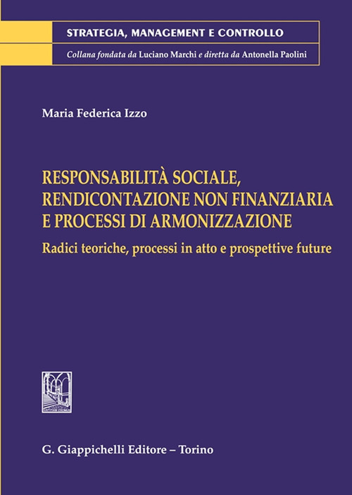 Responsabilit&agrave; sociale, rendicontazione non finanziaria e processi di armonizzazione