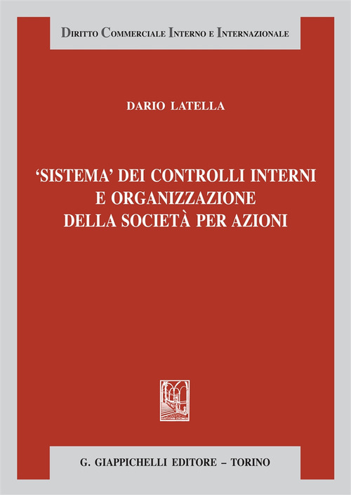 Sistema dei controlli interni e organizzazione delle societ&agrave; per azioni