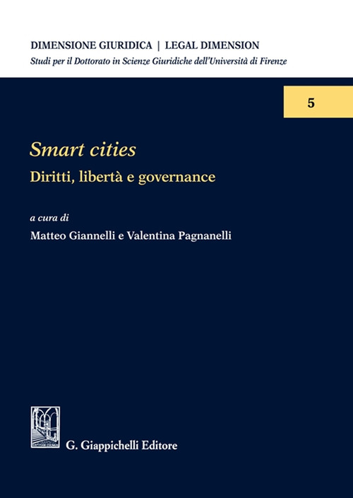 Smart cities. Diritti, libert&agrave; e governance