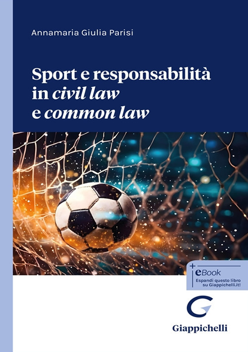 Sport e responsabilit&agrave; in &laquo;civil law&raquo; e &laquo;common law&raquo;