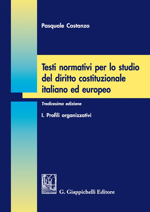 Testi normativi per lo studio del diritto costituzionale italiano ed europeo