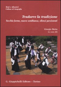 Tradurre la tradizione. Vecchie forme, nuove sembianze, silenzi persistenti