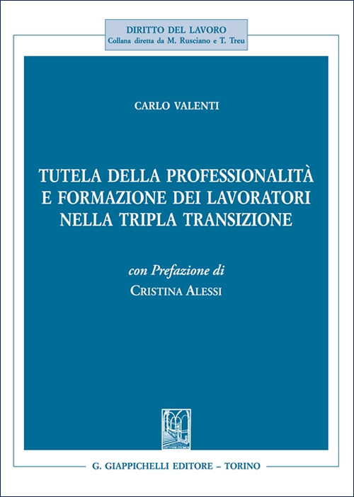 Tutela della professionalità e formazione dei lavoratori nella tripla transizione