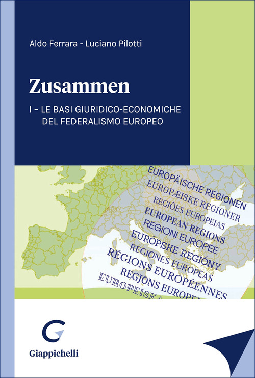 &laquo;Zusammen&raquo;. Le basi giuridico-economiche del Federalismo Europeo