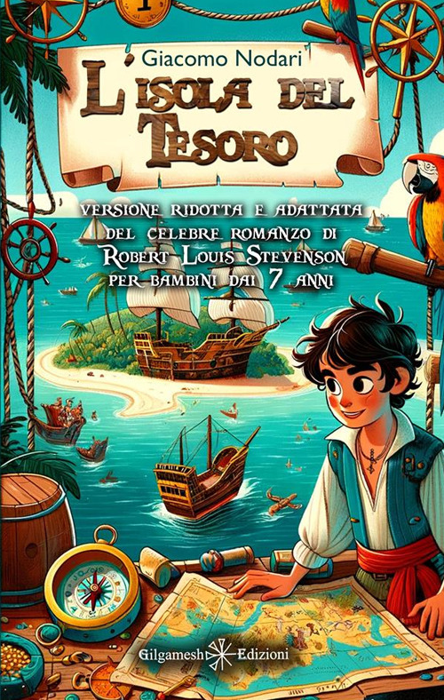 L'isola del tesoro. Versione ridotta e adattata del celebre romanzo di Robert Louis Stevenson per bambini dai 7 anni