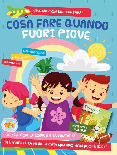 Cosa fare quando fuori piove