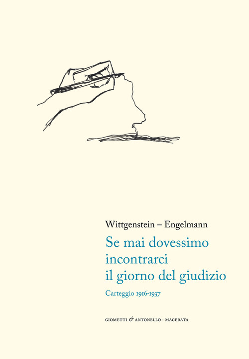 Se mai dovessimo incontrarci il giorno del giudizio. Carteggio 1916-1937