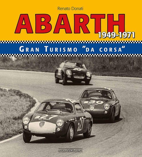 Abarth 1949-1971. Granturismo da corsa