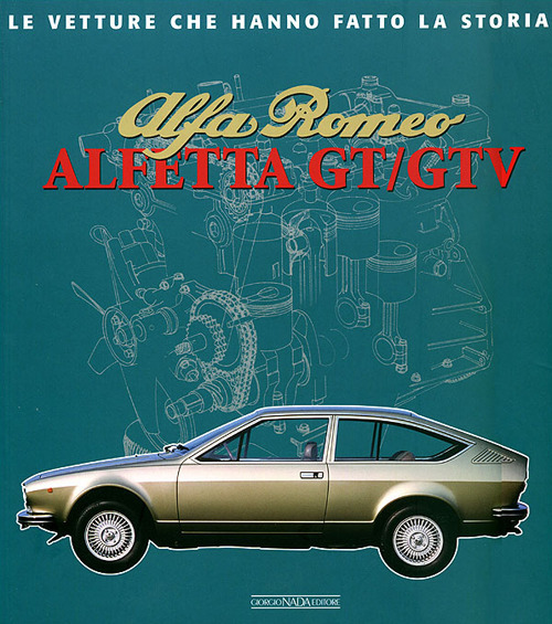 Alfa Romeo. Alfetta GT e GTV