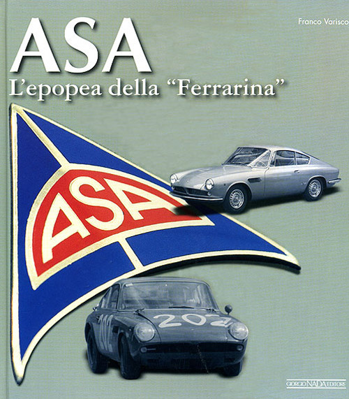 ASA. L'epopea della &laquo;Ferrarina&raquo;