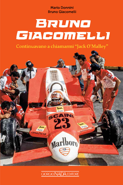 Bruno Giacomelli. Continuavano a chiamarmi Jack O'Malley