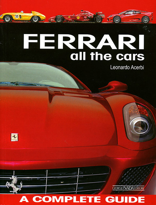 Ferrari. All the cars. A complete guide