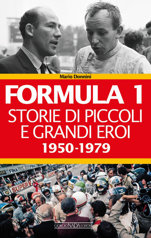 Formula 1. Storie di piccoli e grandi eroi