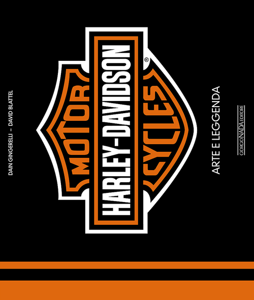 Harley-Davidson Motorcycles. Arte e leggenda